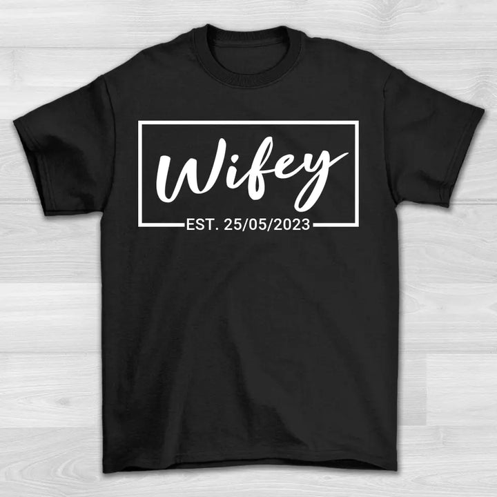 Wifey - Shirt Unisex