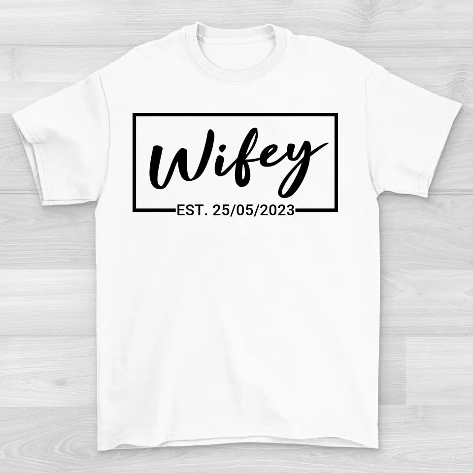 Wifey - Shirt Unisex