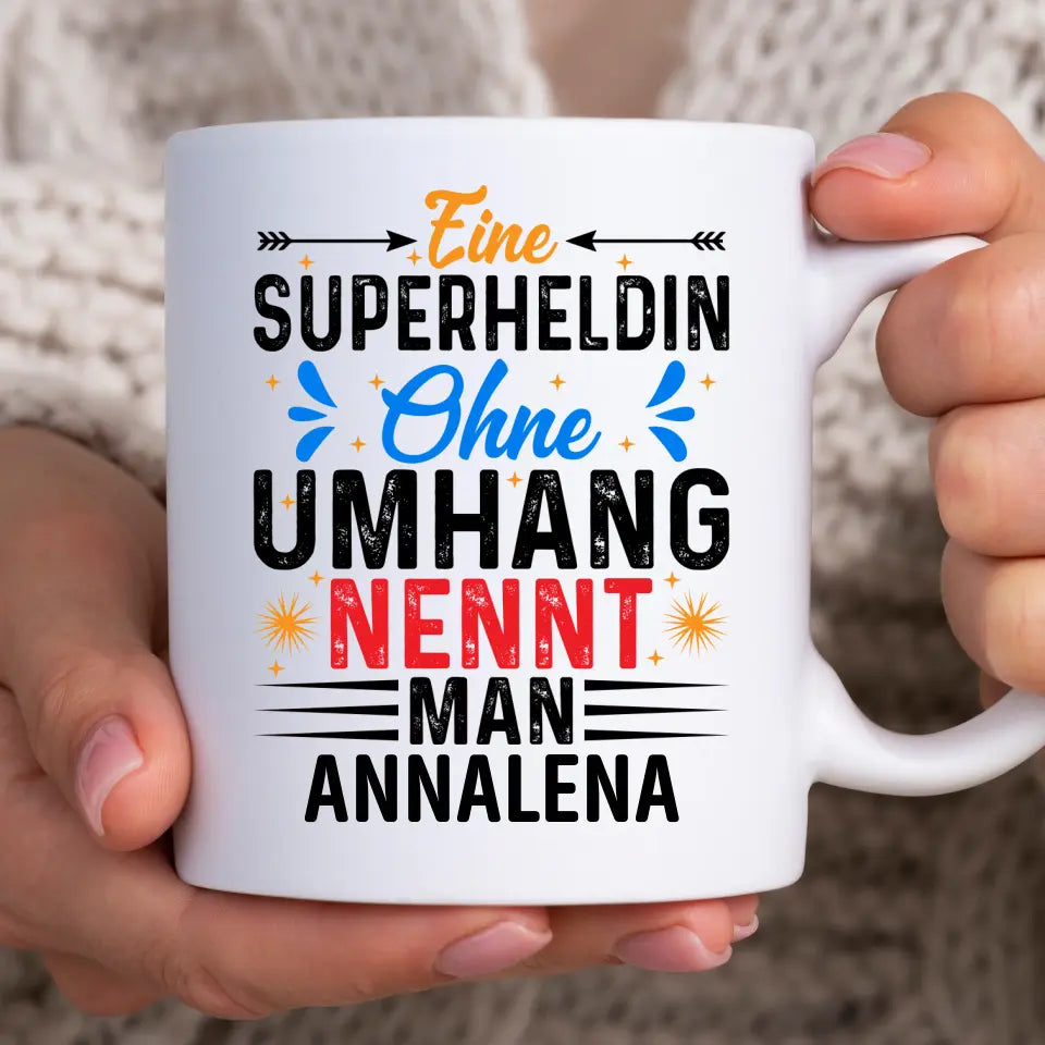 Superheldin ohne Umhang - Tasse
