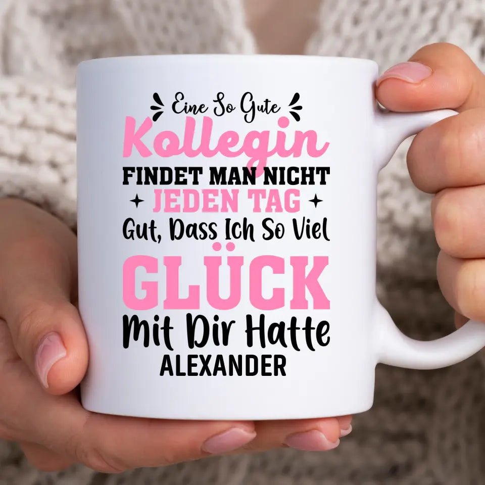 Glück Kollegin - Tasse