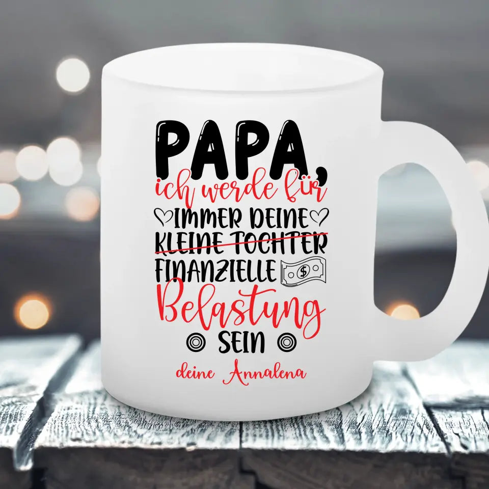 Finanzielle Belastung - Satinierte Tasse