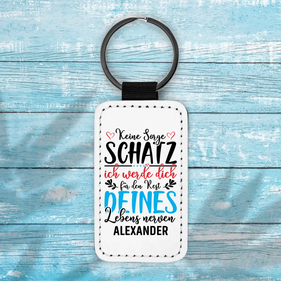 Keine Sorge Schatz - Schlüsselanhänger