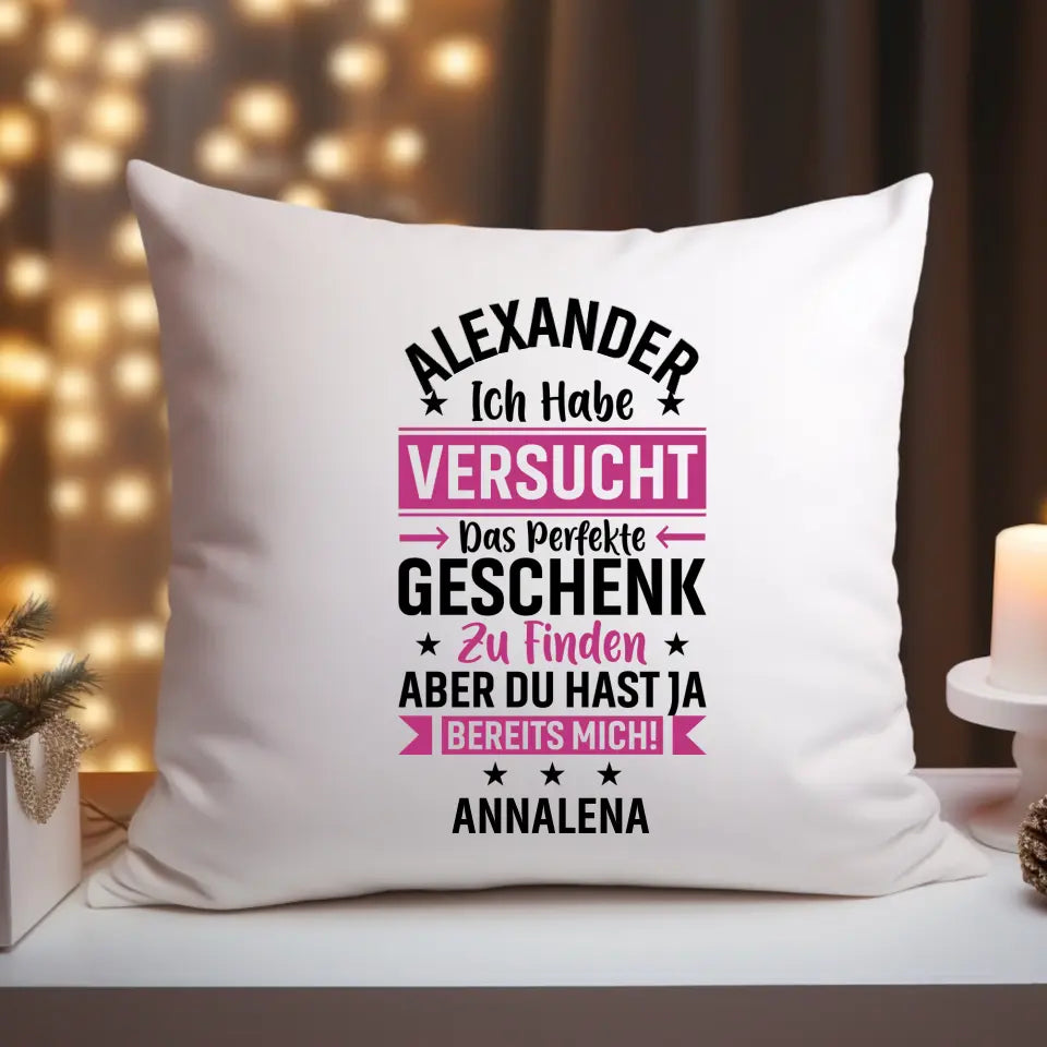Perfekte Geschenk - Kissen