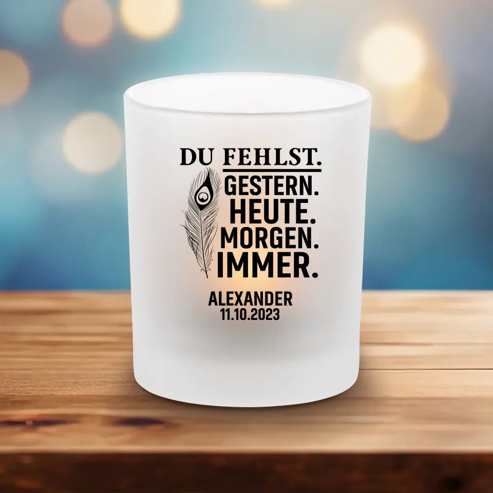 Du Fehlst - Teelichthalter