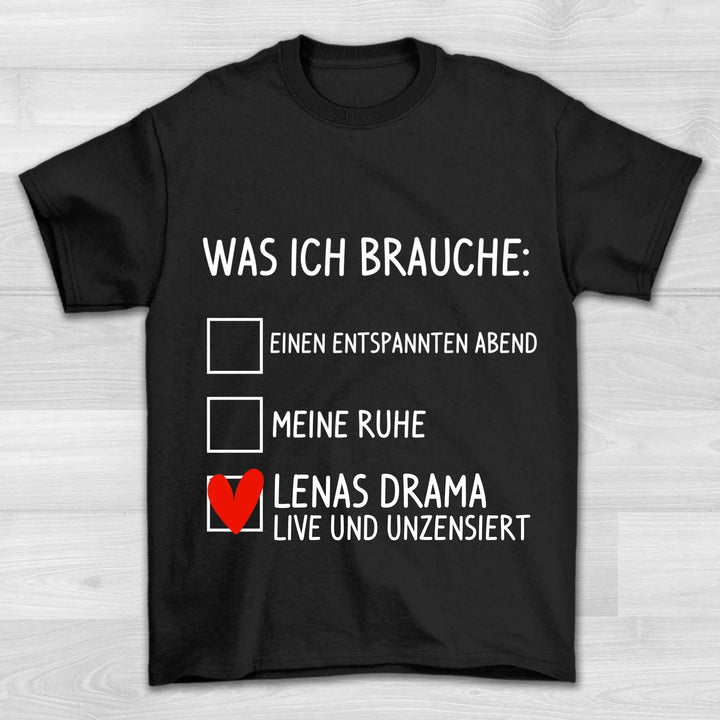 Was ich brauche - Valentinstag T-Shirt