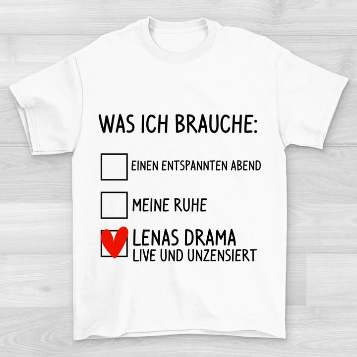 Was ich brauche - Valentinstag T-Shirt