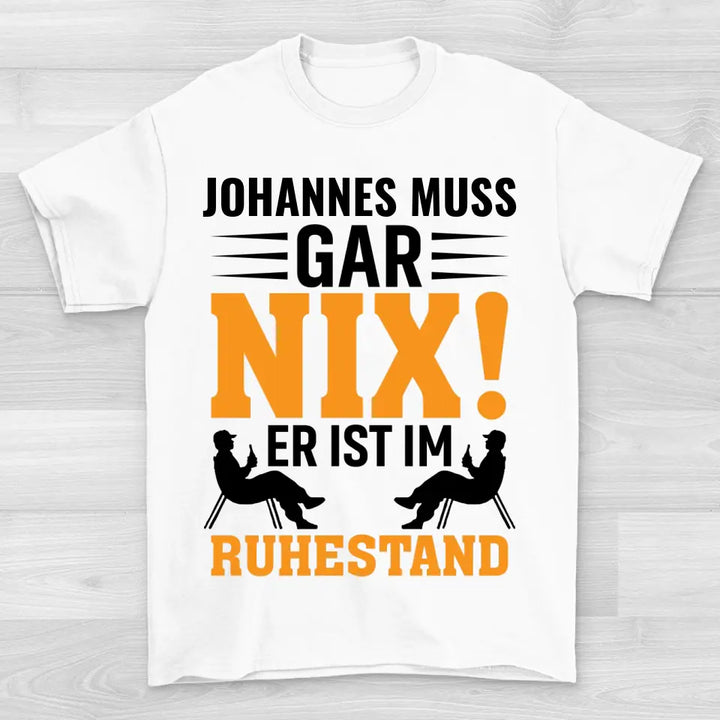 Muss Garnix! - Shirt