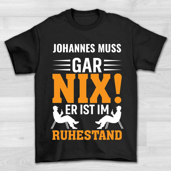 Muss Garnix! - Shirt