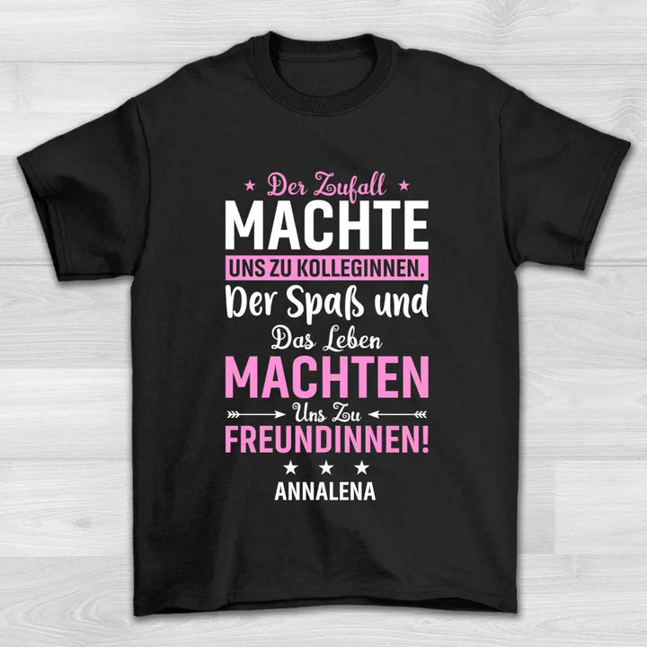 Zufall Kolleginnen - Shirt