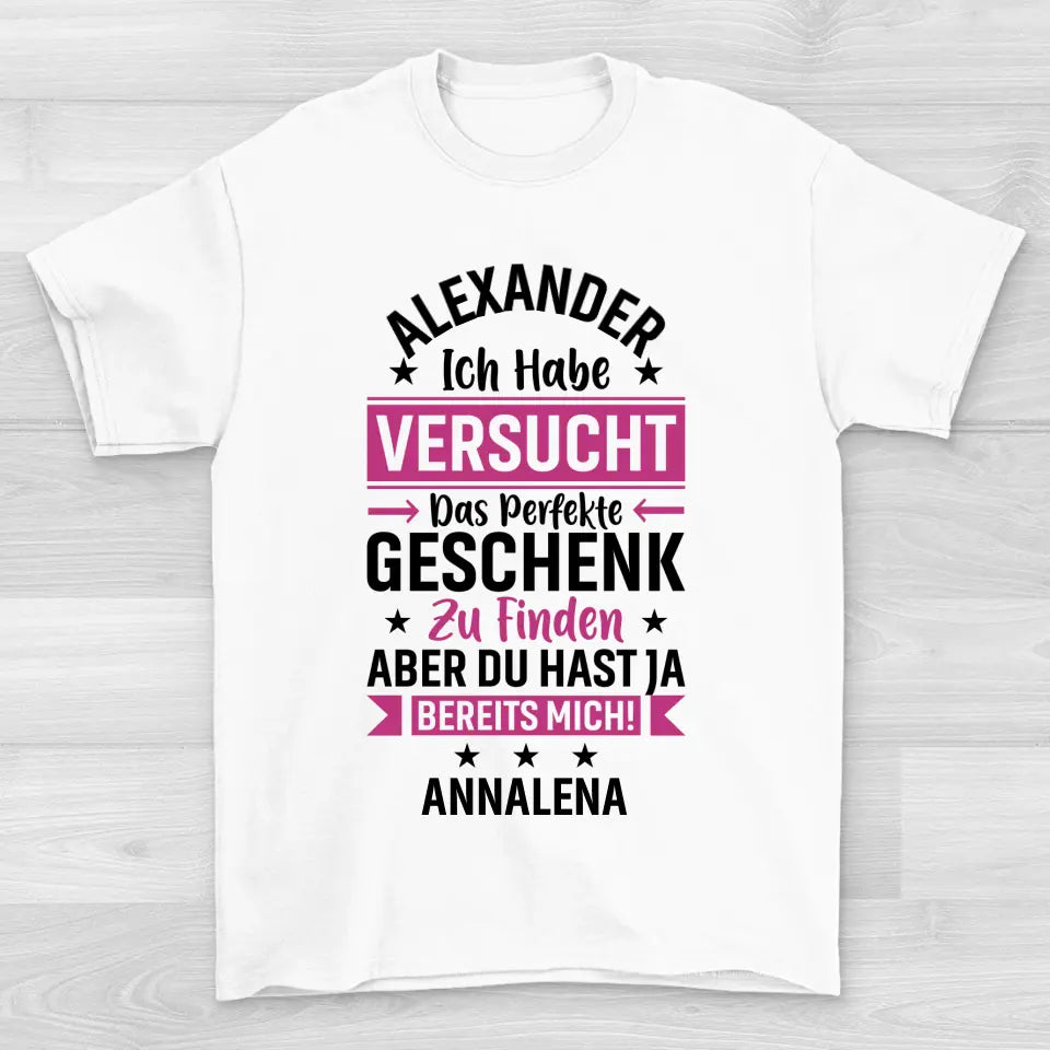 Perfekte Geschenk - Shirt