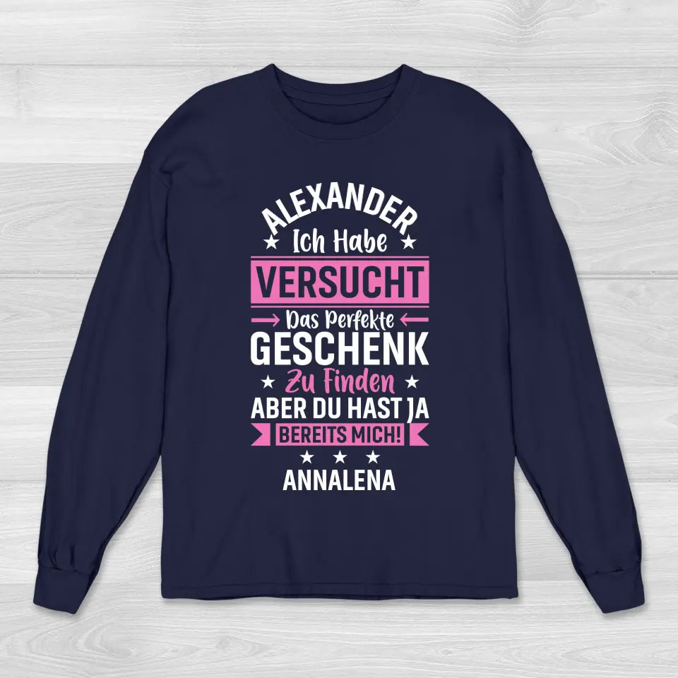 Perfektes Geschenk - Sweatshirt