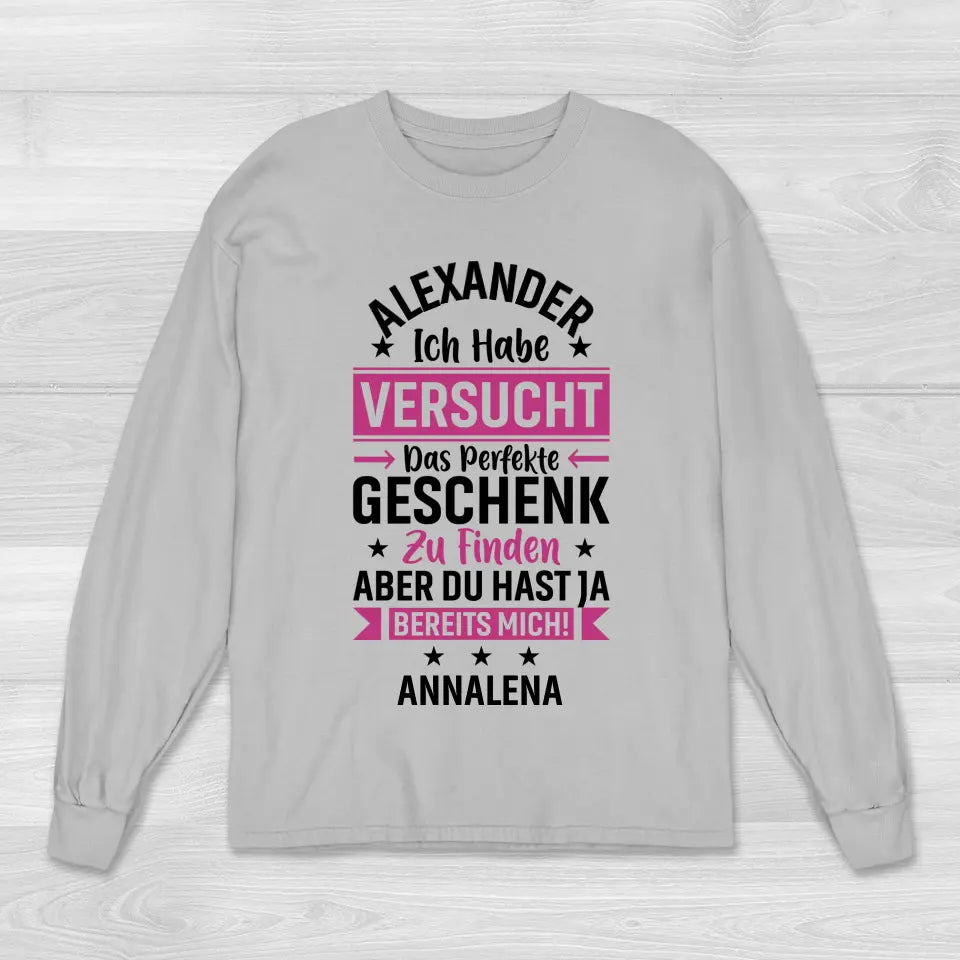 Perfektes Geschenk - Sweatshirt