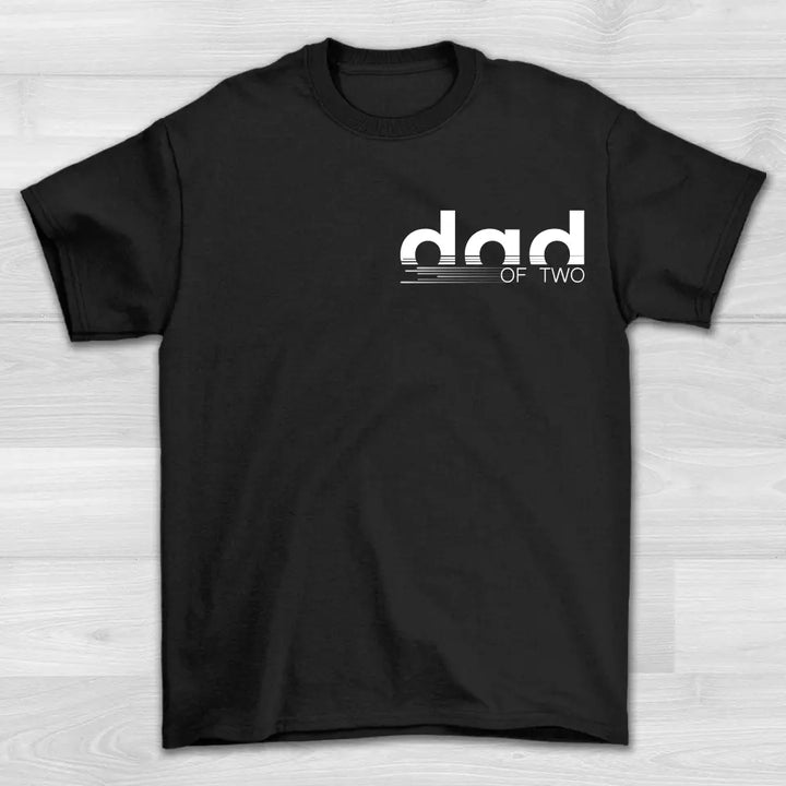 Dad Of Two/Three/Four - Shirt Unisex