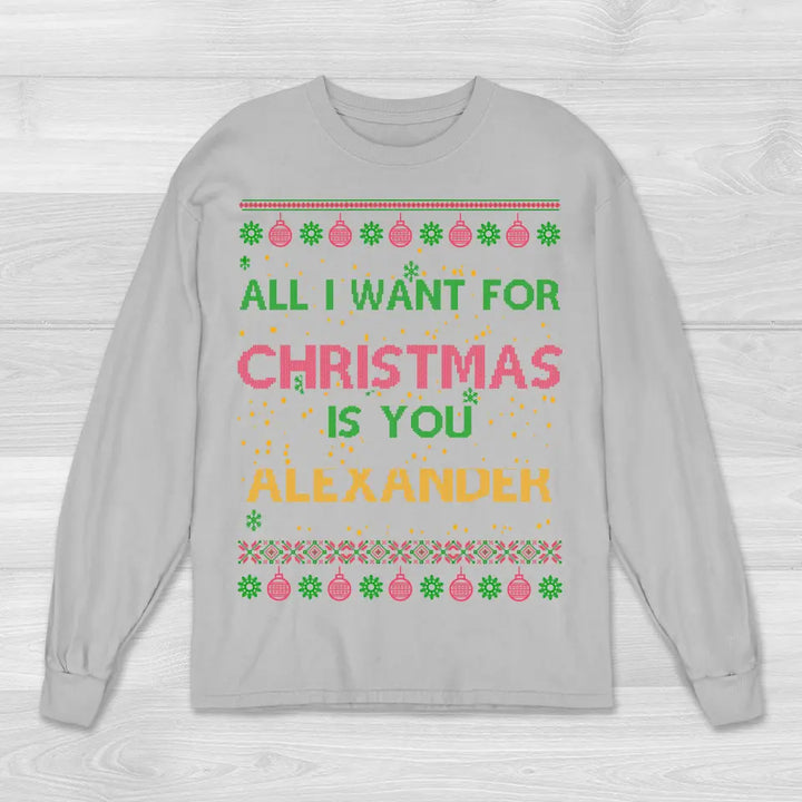 All i want for Christmas - Sweatshirt