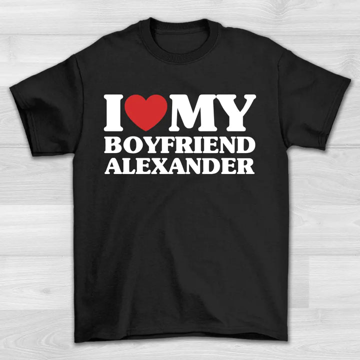 Love Boyfriend - T-Shirt