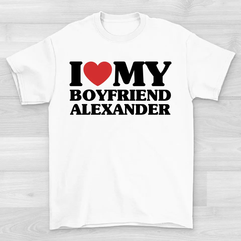 Love Boyfriend - T-Shirt