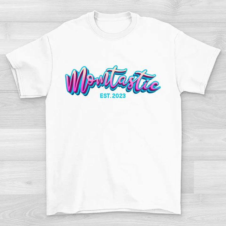 Momtastic - Shirt Unisex