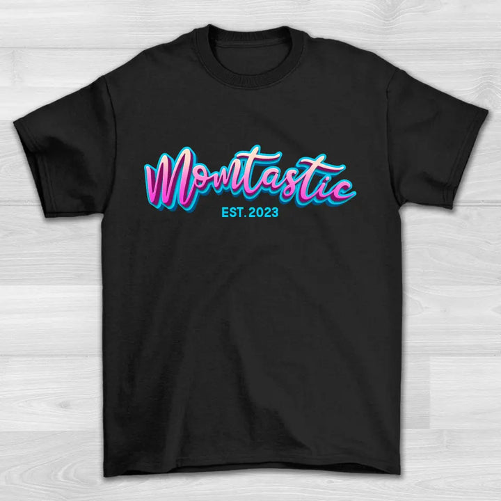 Momtastic - Shirt Unisex